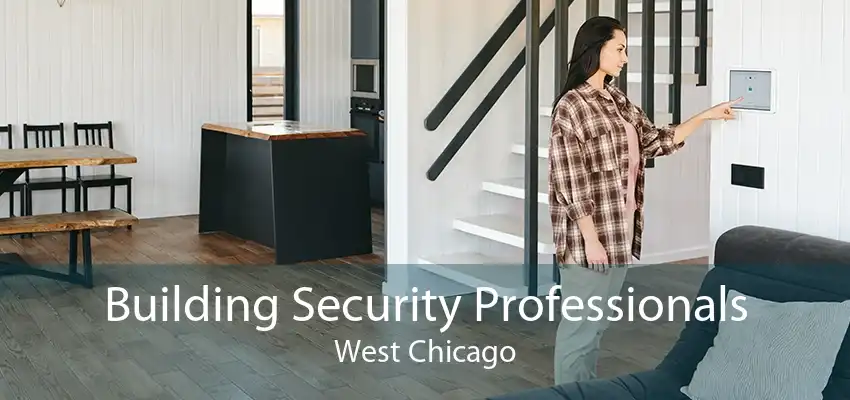 Building Security Professionals West Chicago