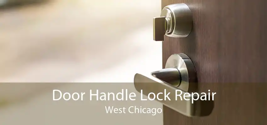 Door Handle Lock Repair West Chicago