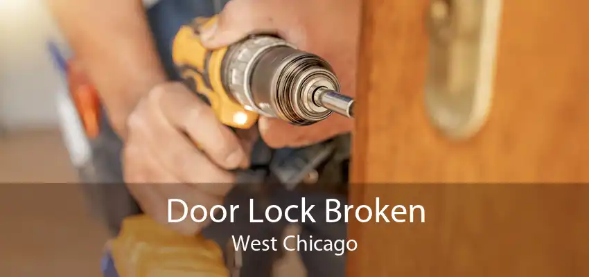 Door Lock Broken West Chicago