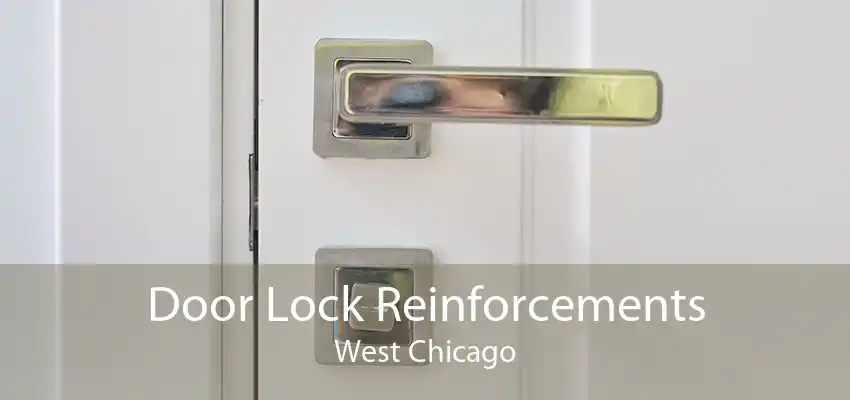 Door Lock Reinforcements West Chicago
