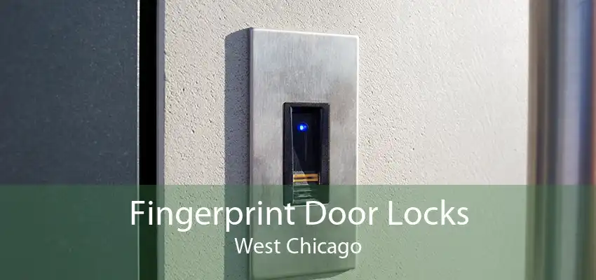 Fingerprint Door Locks West Chicago