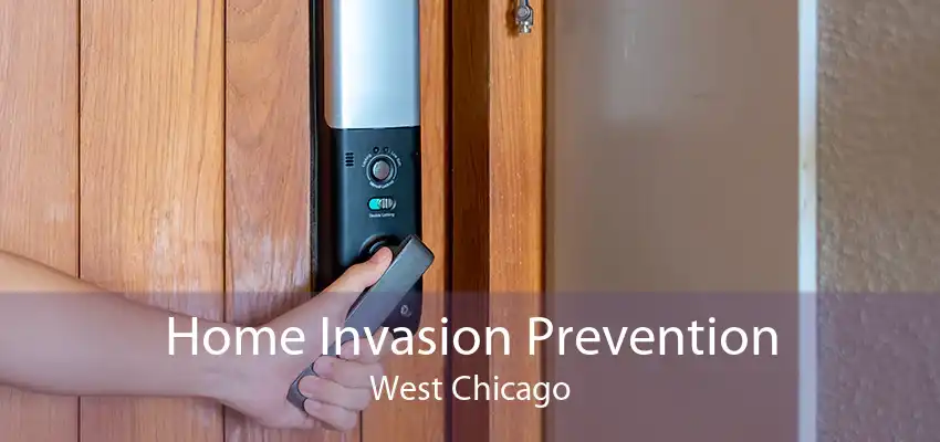 Home Invasion Prevention West Chicago