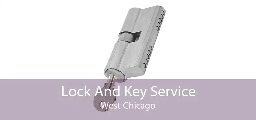 Lock And Key Service West Chicago