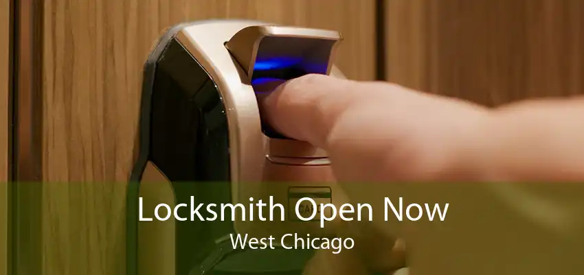 Locksmith Open Now West Chicago