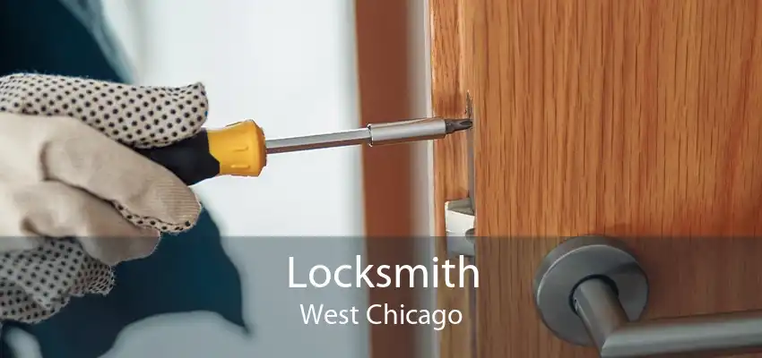 Locksmith West Chicago