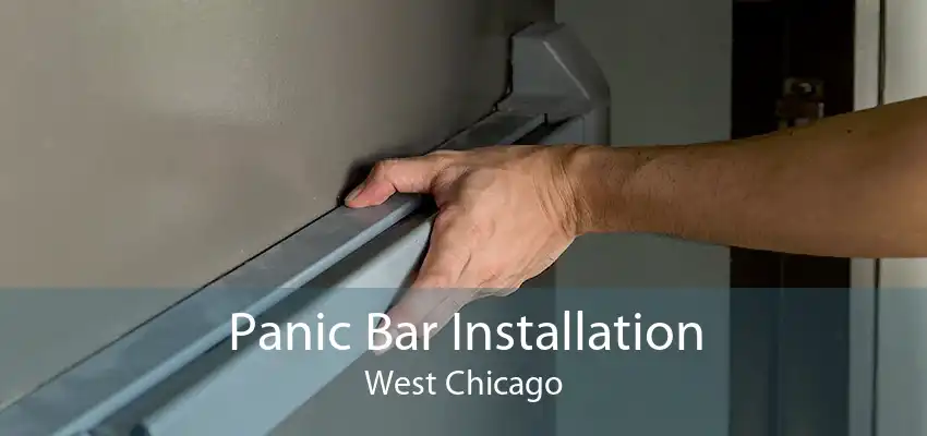 Panic Bar Installation West Chicago