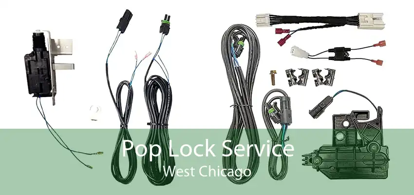 Pop Lock Service West Chicago