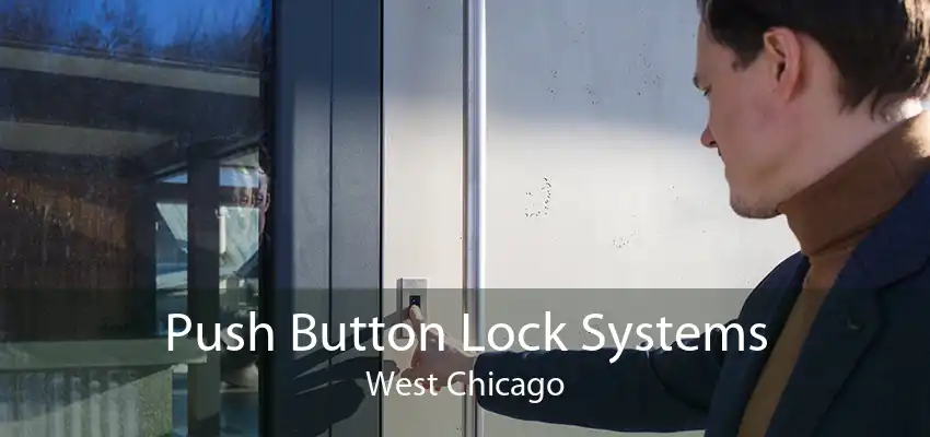 Push Button Lock Systems West Chicago