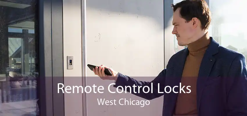 Remote Control Locks West Chicago