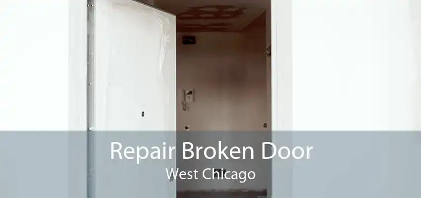 Repair Broken Door West Chicago