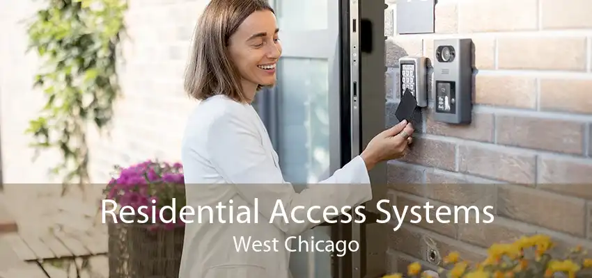 Residential Access Systems West Chicago