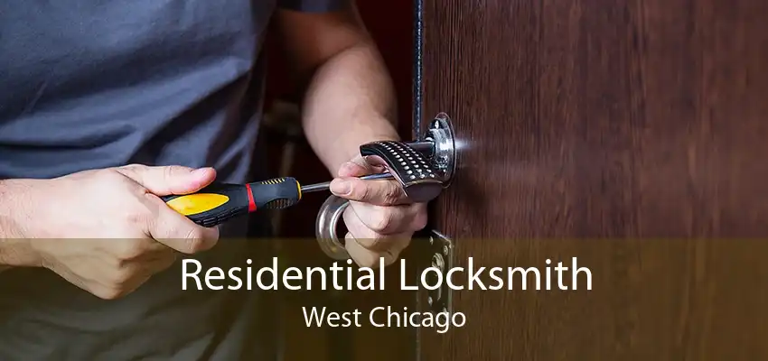 Residential Locksmith West Chicago