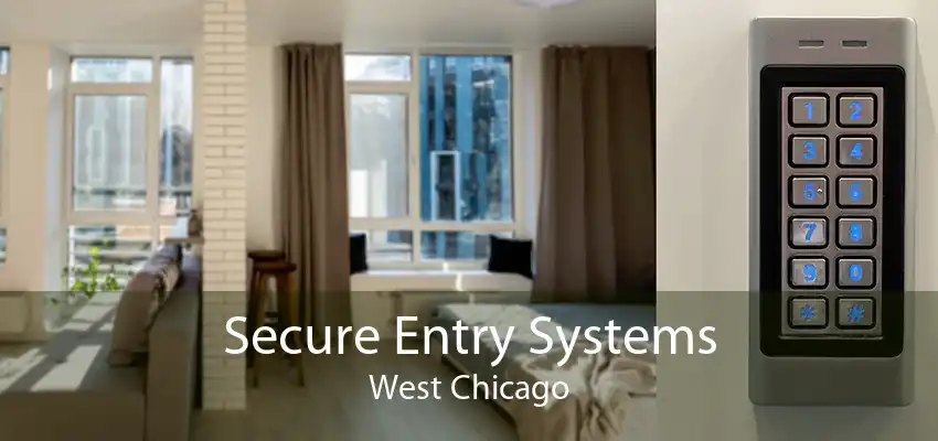 Secure Entry Systems West Chicago