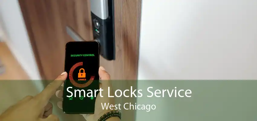 Smart Locks Service West Chicago