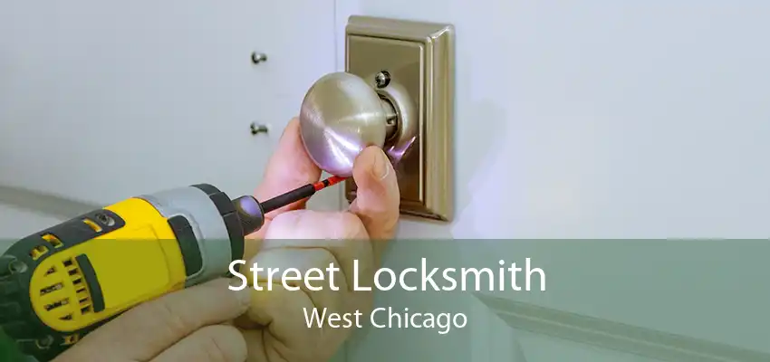 Street Locksmith West Chicago