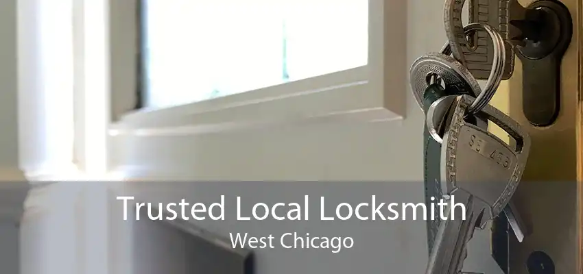 Trusted Local Locksmith West Chicago