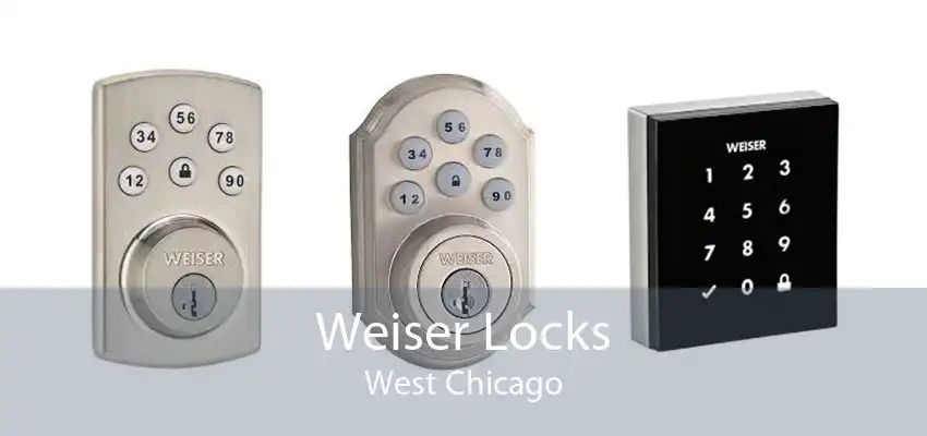 Weiser Locks West Chicago