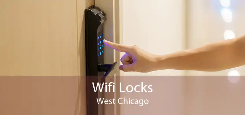 Wifi Locks West Chicago